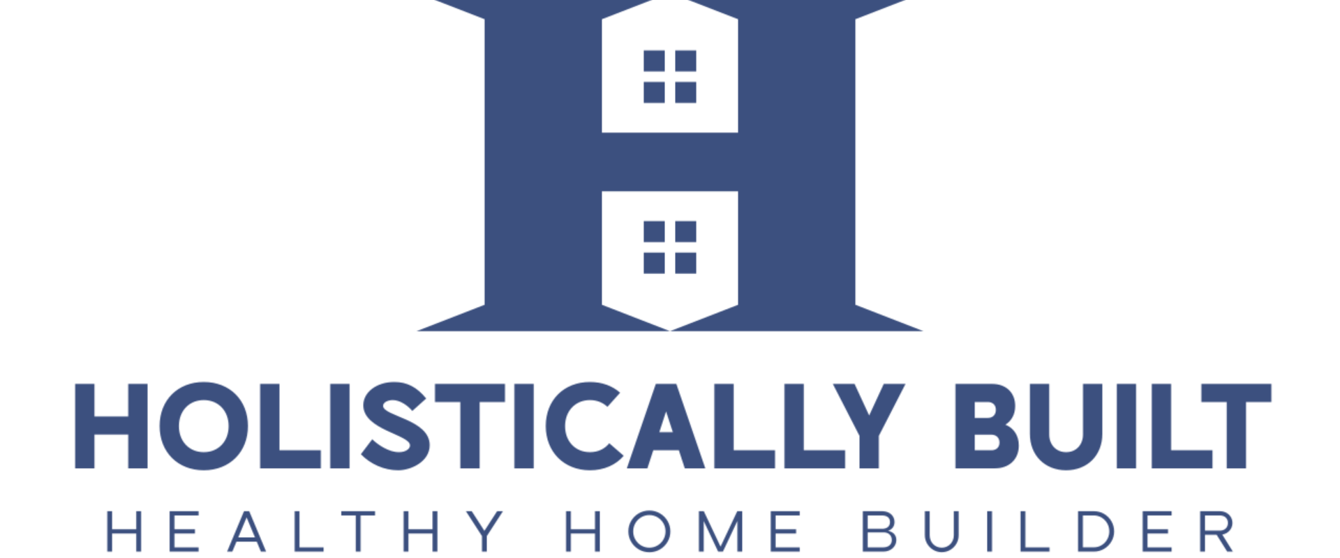 Holistically Built